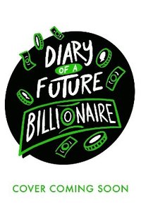 bokomslag Diary of a Future Billionaire