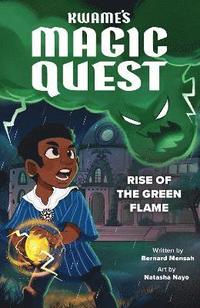 bokomslag Kwame's Magic Quest: Rise of the Green Flame
