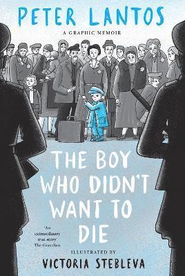 bokomslag The Boy Who Didn't Want to Die: A Graphic Memoir