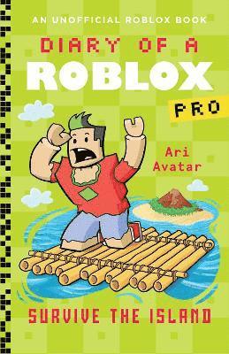 Ari Avatar - Diary of a Roblox Pro: Survive the Island, Häftad