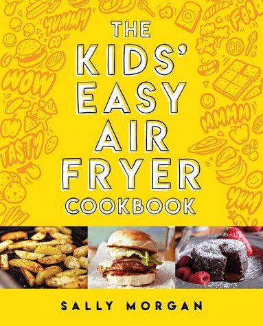 Sally Morgan - Kids Easy Air Fryer Cookbookk, Inbunden