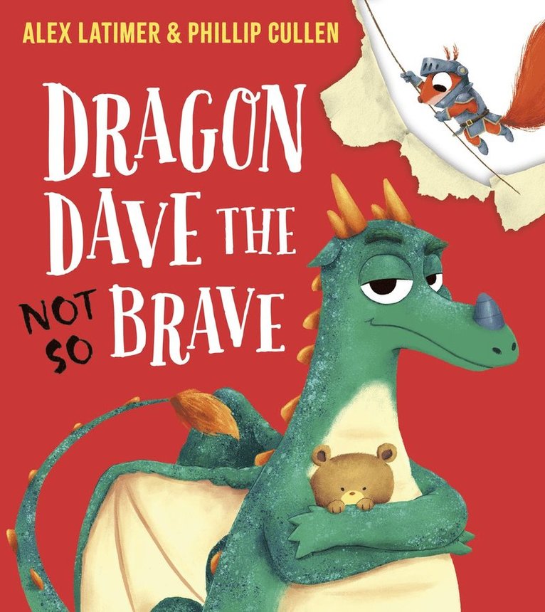 Alex Latimer - Dragon Dave the (Not-So) Brave (HB), Inbunden