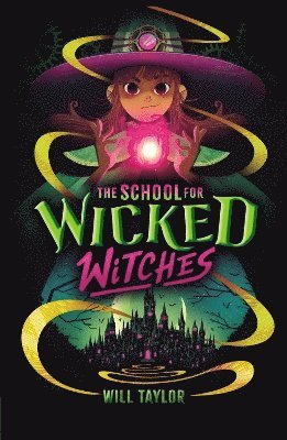 Will Taylor - School for Wicked Witches, Häftad