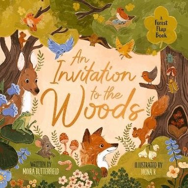 Moira Butterfield - An Invitation to the Woods, Inbunden
