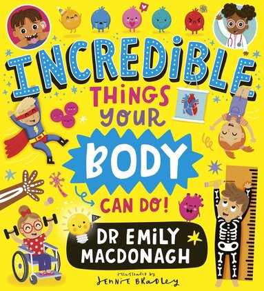 Dr Emily MacDonagh - Incredible Things Your Body Can Do!, Häftad