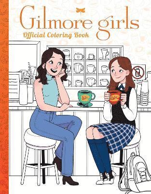 Gilmore Girls: The Official Coloring Book 1