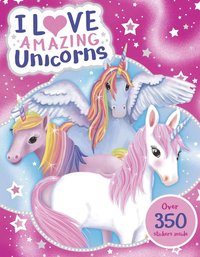bokomslag I Love Amazing Unicorns Sticker Activity Book