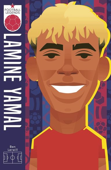Ben Lerwill - Lamine Yamal (Football Legends #16), Häftad