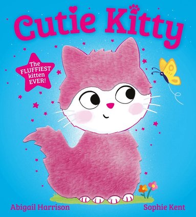 Abigail Harrison - Cutie Kitty: the picture book with the fluffiest touch-and-feel cat on the cover!, Häftad