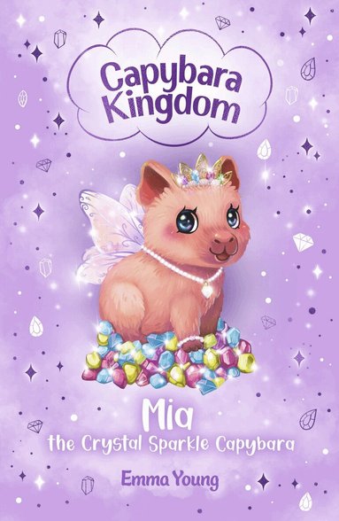 Emma Young - Capybara Kingdom: Mia the Crystal Sparkle Capybara, Häftad