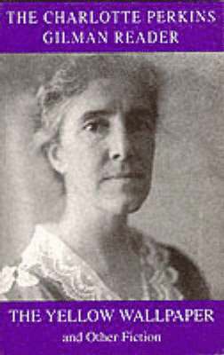 Charlotte Perkins Gilman - Charlotte Perkins Gilman Reader, Häftad