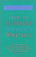 How to Suppress Women's Writing