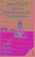Janet Frame - You are Now Entering the Human Heart, Häftad