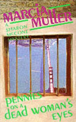 Marcia Muller - Pennies on a Dead Woman's Eyes, Häftad