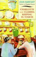 Joan Barfoot - Charlotte and Claudia Keeping in Touch, Häftad