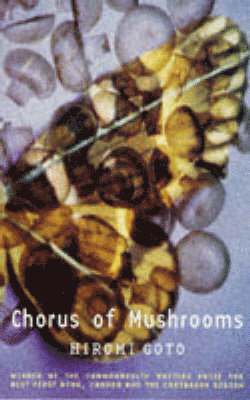 Hiromi Goto - Chorus of Mushrooms, Häftad