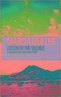 Marcia Muller - Listen to the Silence, Häftad