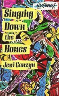 Jeni Couzyn - Singing Down the Bones, Häftad
