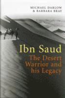 Michael Darlow, Barbara Bray - Ibn Saud, Inbunden