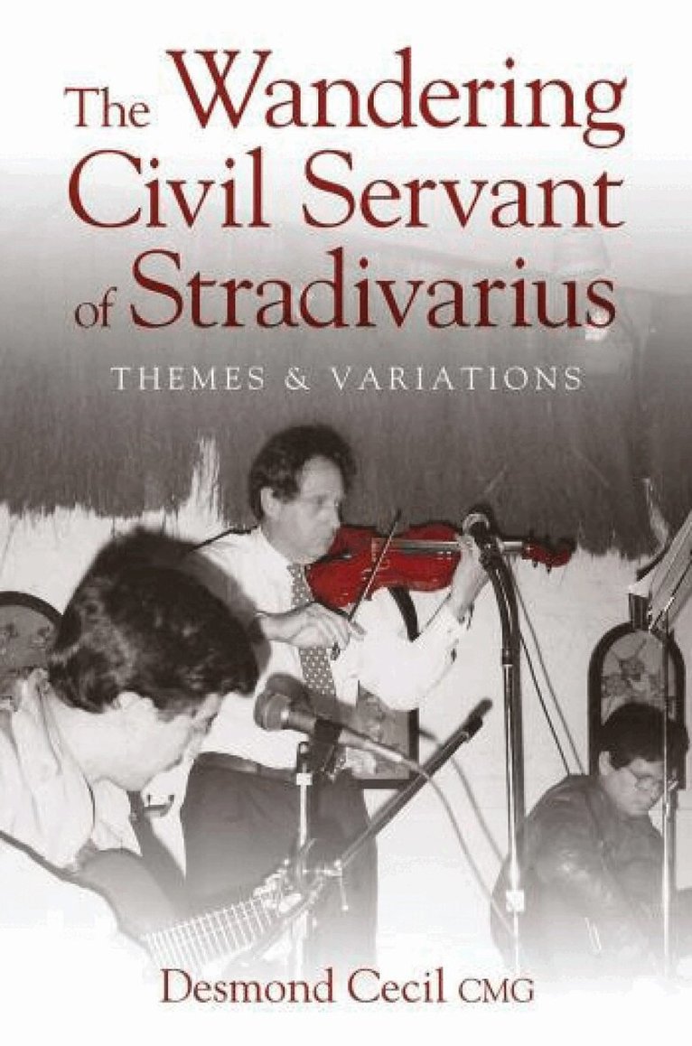 Desmond Cecil - Wandering Civil Servant of Stradivarius, Inbunden
