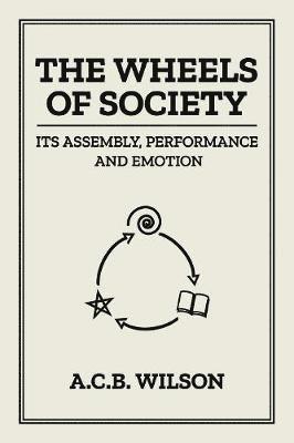 Tony Wilson - Wheels of Society, Häftad