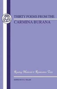 bokomslag Carmina Burana: Thirty Poems