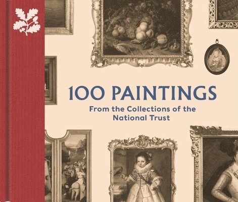 100 Paintings from the Collections of the National Trust 1