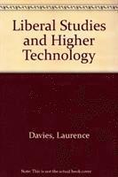 Laurence Davies - Liberal Studies and Higher Technology, Inbunden