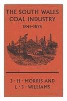 bokomslag South Wales Coal Industry, 1841-75