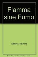 Flamma sine Fumo 1