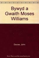 bokomslag Bywyd a Gwaith Moses Williams