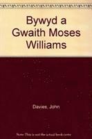John Davies - Bywyd a Gwaith Moses Williams, Inbunden