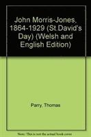 Thomas Parry - John Morris-Jones, 1864-1929, Häftad