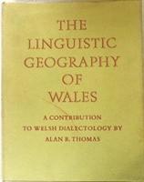 Alan R. Thomas - LINGUISTIC GEOGRAPHY OF WALES, Inbunden