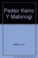 Ifor Williams - Pedeir Keinc y Mabinogi Allan o Lyfr Gwyn Rhydderch, Inbunden