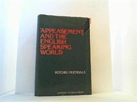 Ritchie Ovendale - Appeasement and the English Speaking World, Inbunden