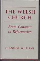 The Welsh Church from the Conquest to the Reformation 1