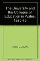 bokomslag The University and the Colleges of Education in Wales, 1925-78