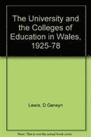 bokomslag University and the Colleges of Education in Wales, 1925-78
