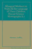 bokomslag Bilingual Mothers in Wales and the Language of Their Children