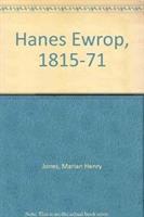 bokomslag Hanes Ewrop, 1815-71