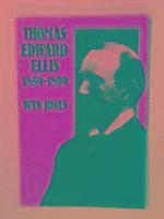 Thomas Edward Ellis, 1859-1899 1