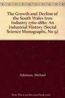 bokomslag Growth and Decline of the South Wales Iron Industry