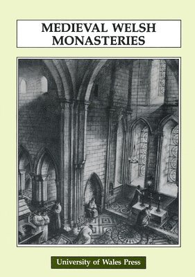 John Wyn Roberts - Mediaeval Welsh Monasteries, Häftad