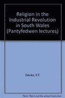 E. T. Davies - Religion in the Industrial Revolution in South Wales, Häftad
