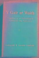 R. Geraint Gruffydd - Y Gair ar Waith : Yr Etifeddiaeth Feiblaidd yng Ngymru, Inbunden