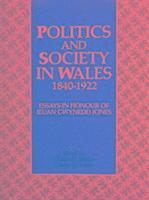 Geraint H. Jenkins, J Beverley Smith - Politics and Society in Wales, 1840-1922, Inbunden