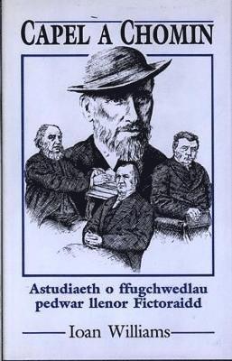 Ioan M. Williams - Capel a Chomin, Inbunden