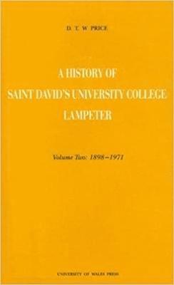 D. T. W. Price - History of Saint David's University College Lampeter: 1889-1971 v. 2, Inbunden