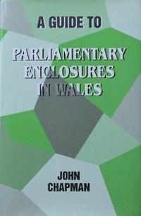 bokomslag A Guide to Parliamentary Enclosures in Wales